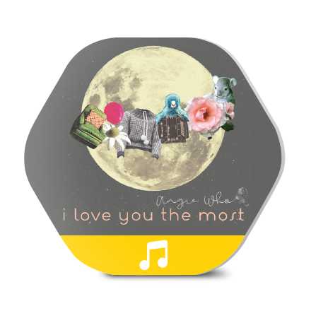 Angie Who - I Love You The Most